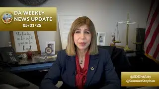 DA Weekly News Update with DA Summer Stephan 05-01-25