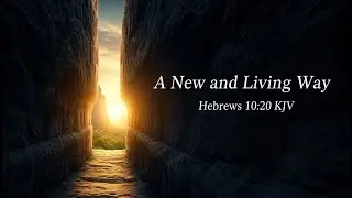 A New and Living Way