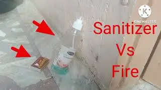 Sanitizer Vs 🔥 Fire Experiment