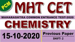 MHTCET-2020-CHEMISTRY Previous Questions With Answer 15-10-2020 SHIFT-2