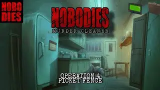 Operation 4 Picket Fence Nobodies: Murder Cleaner