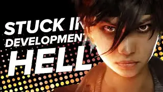 7 игр, которые, как мы их называем, сейчас находятся в аду разработки
