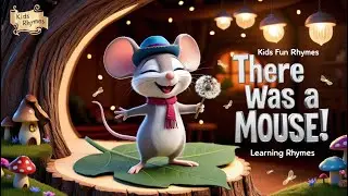 There Was a Mouse Who Loved to Sing | Fun Kids Song & Nursery Rhyme