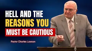 Charles Lawson Sermon - Horrifying Warning: Hell is Near