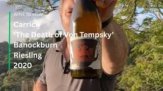 Wine Review: Carrick The Death of Von Tempsky Bannockburn Riesling 2020