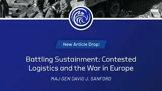 Battling Sustainment: Contested Logistics and the War in Europe