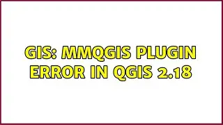 GIS: MMQGIS Plugin error in QGIS 2.18 (2 Solutions!!)