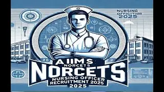 AIIMS NORCET 8  नर्सिंग ऑफिसर भर्ती 2025