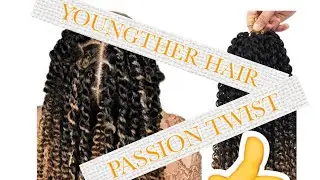 #YOUNGTHER HAIR PASSION TWIST 18&rdquo; UNBOXING AND REVIEW