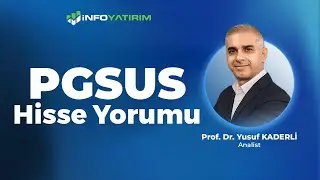 PGSUS Hisse Yorumu | Prof. Dr. Yusuf Kaderli 22 Ağustos | İnfo Yatırım