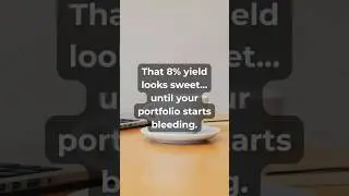 Why High Yield Isn&rsquo;t Always High Return