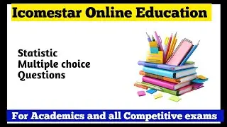 Statistics(MCQ) very helpful for Academics as well as for all Competitive Exams