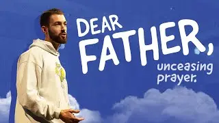 Unceasing Prayer | Brennen Schmitt