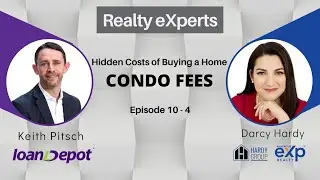 Ep:10 | Realty eXperts - The Hidden Costs of Buying a Home... Condo Fees