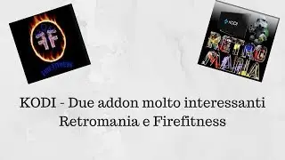 Kodi - due addon molto interessanti retromania e fire fitness