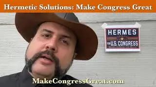 Hermetic Solutions: Make Congress Great!