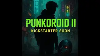 Punkdroid Volume II | Enter the Future They Tried to Erase (Coming to Kickstarter)