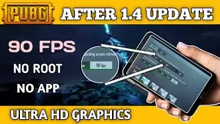 Enable 90 fps UHD Graphic in Pubg Mobile | After 1.4 Update | Enable any device