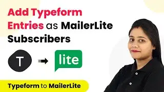 How to Add New Typeform Entries as Subscribers in Mailerlite - Typeform MailerLite Integration