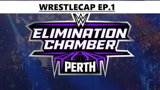 Wrestlecap (Elimination Chamber 2024 recap)