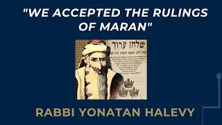 We Accepted The Rulings Of Maran: Part 1 - The Sephardi Habura