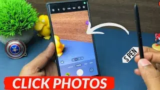 Как делать фотографии с помощью S Pen на Samsung S23 Ultra и S24 Ultra