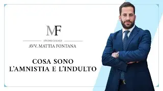 AMNISTIA E INDULTO: cosa sono e chi li concede?