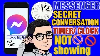 timer/clock not showing messenger secret conversation | clock not showing auto delete conversation