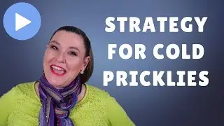 Strategy to Manage Cold Pricklies