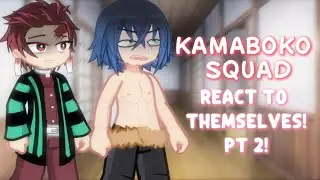 KAMABOKO SQUAD REACT (2X SPEED) PT 2/3