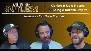Kicking It Up a Notch: Building a Karate Empire with Matthew Brenner