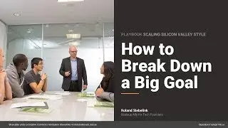 How to Break Down a Big Goal