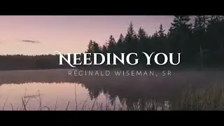 Needing You Official Music Video Reginald Wiseman Sr. #oldschoolrnb #soulmusic #romantic #rnb