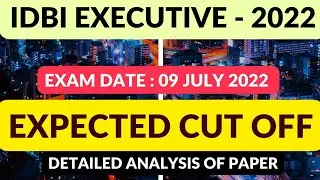 IDBI Executive - 2022 | Expected Cut off | Exam Date - 09 July 2022