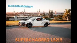 SilviaWA // Build Breakdown Ep. 4: Supercharged LS2 S15 drift car