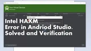 Andriod Studio - Intel HAXM ERROR Solved and Verification Process.