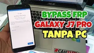 BYPASS FRP GOOGLE ACCOUNT SAMSUNG GALAXY J7 PRO TANPA PC