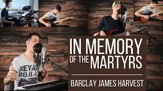 In Memory of the Martyrs - Barclay James Harvest (Cover by SoundTricks)