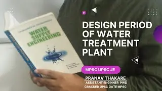 6. Design period of Treatment Unit || Water supply Engineering
