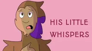 HIS LITTLE WHISPERS (Seuss Animation)