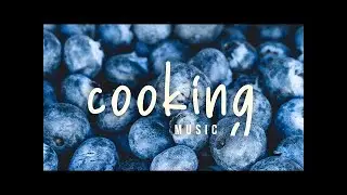 NO COPYRIGHT Cooking Background Music    Cooking Show Music Free Copyright   Food Music No Copyright
