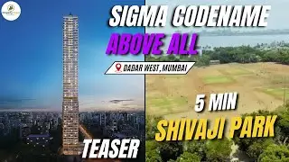 Sigma Codename Above All Dadar | Zero Brokerage | Project Overview | Amenities | Pricing | Much More