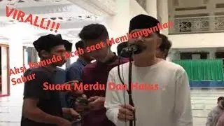 #Viralaceh #sahur #Ramadhan2020. Viral aceh saat pemuda membangunkan sahur dengan suara merdu