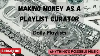 #48 - Making money as a curator with Daily Playlists