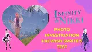 How to Complete Photo Investigation Faewish Sprite's Test - Infinity Nikki