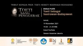 TOETI, Sang Penggerak 2: Toeti Sebagai Sastrawan-Budayawan