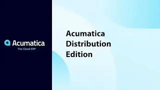 Unlocking Efficiency: Acumatica Distribution Edition Overview
