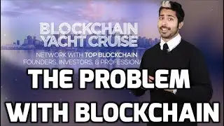 The Problem with Blockchain