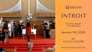 January 11th, 2026 - MHUCC Introit Sunday Service 