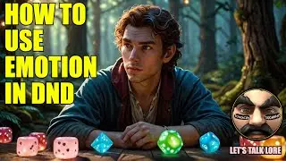 Let's Talk Lore: Emotional Depth of DND Storytelling